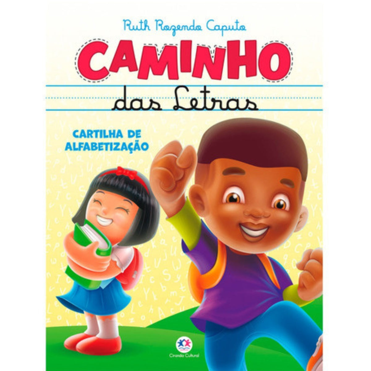Cartilha: Caminho Das Letras - Ciranda Cultural Cartilha: Caminho Das Letras - Ciranda Cultural